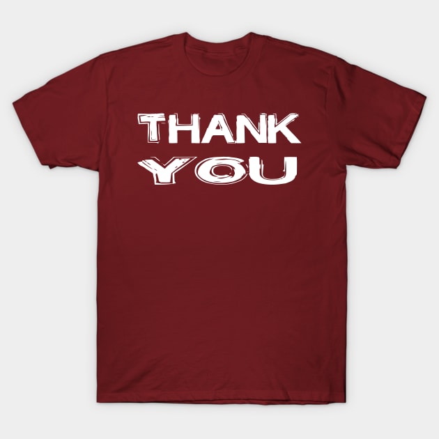 thank you T-Shirt by Gigart